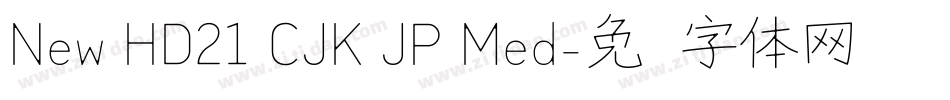 New HD21 CJK JP Med字体转换